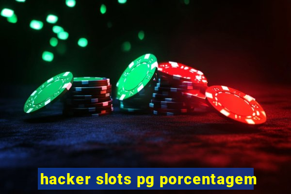 hacker slots pg porcentagem